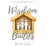 Wisdom Builds
