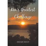 Ken's Greatest Challenge