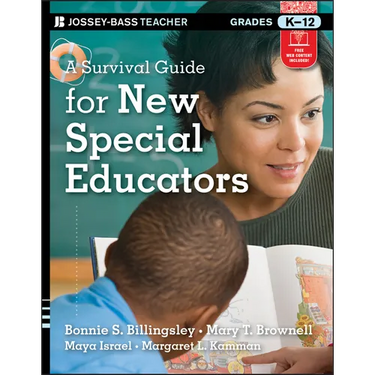 A Survival Guide for New Special Educators, Grades K-12