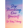 Stop Stumbling Over Yourself