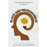 Black and Neurodiverse: "The intersectionality of being Black and Neurodiverse"