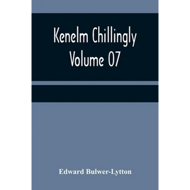 Kenelm Chillingly - Volume 07
