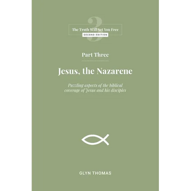 Part Three: Jesus, the Nazarene