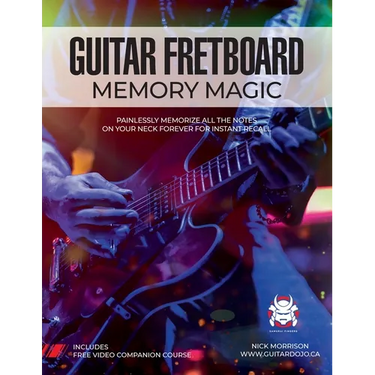 Guitar Fretboard Memory Magic: Painlessly Memorize All the Notes on Your Neck Forever for Instant Recall (colour ed): Painlessly Memorize All the Note