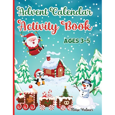 Advent Calendar Activity Book for Kids Ages 3-5: Workbook Countdown to Christmas for Children with many Activities: Mazes Games, Spot the Difference P