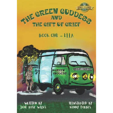 The Green Goddess and the Gift of Grief: Book One - Ella