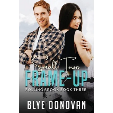 Small Town Frame-up: Rolling Brook Book Three