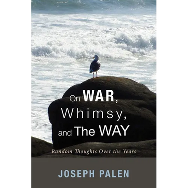 On War, Whimsy, and The Way