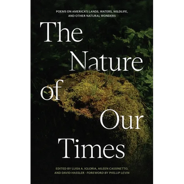 The Nature of Our Times: Poems on America's Lands, Waters, Wildlife, and Other Natural Wonders