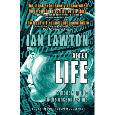 Afterlife: a modern guide to the unseen realms