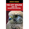 The City Wolves And The Mauritius Kestrel (A Scout Detectives Mystery)