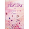 One-Minute Prayers for Women with Cancer