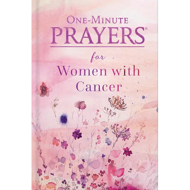 One-Minute Prayers for Women with Cancer