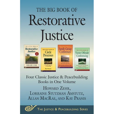 The Big Book of Restorative Justice: Four Classic Justice & Peacebuilding Books in One Volume