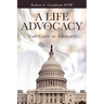 A Life of Advocacy: Your Guide to Advocacy