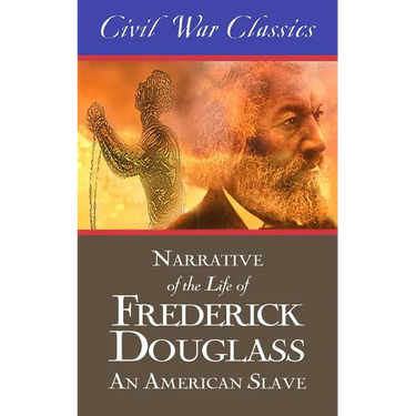 Narrative of the Life of Frederick Douglass: An American Slave (Civil War Classics)