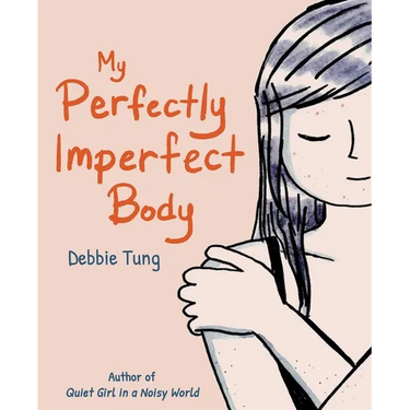 My Perfectly Imperfect Body