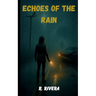 Echoes of the Rain