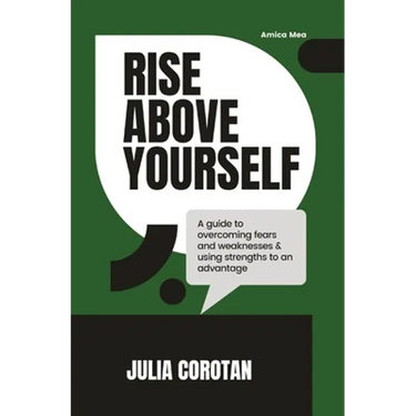 Rise Above Yourself: A guide to self growth