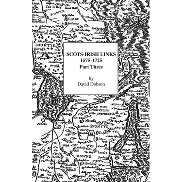 Scots-Irish Links 1575-1725 Part 3