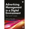 Advertising Management in a Digital Environment: Text and Cases