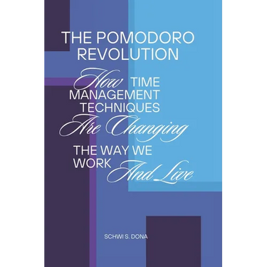 The Pomodoro Revolution: How Time Management Techniques Are Changing the Way We Work and Live