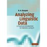 Analyzing Linguistic Data