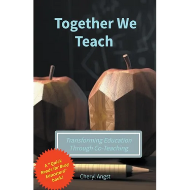 Together We Teach - Transforming Education Through Co-Teaching