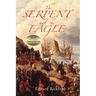 The Serpent and the Eagle: Book One in the Tenochtitlan Trilogy