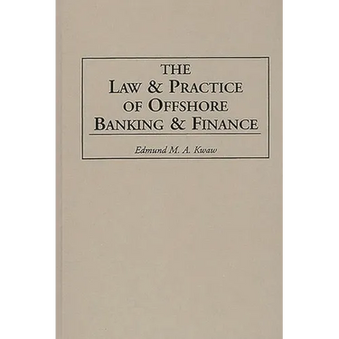 The Law and Practice of Offshore Banking and Finance