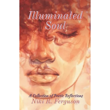 Illuminated Soul: A Collection of Poetic Reflections