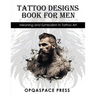 Tattoo Designs Book for Men: Meaning and Symbolism in Tattoo Art