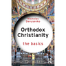Orthodox Christianity: The Basics