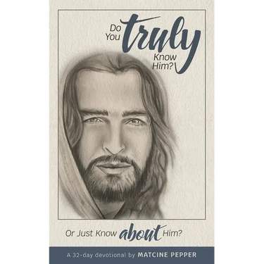 Do You Truly Know Him?
