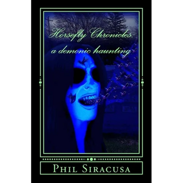 The Horsefly Chronicles: A Demonic Haunting