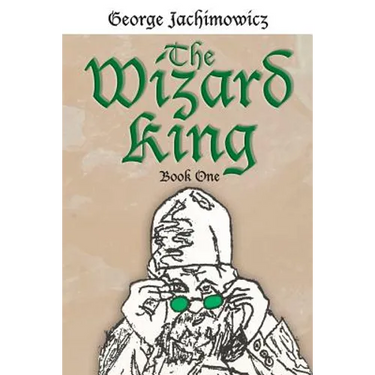 The Wizard King: Book One