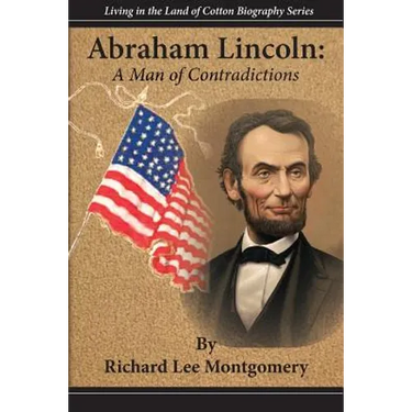 Abraham Lincoln: A Man of Contradictions
