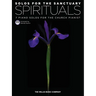 Solos for the Sanctuary - Spirituals: 7 Piano Solos for the Church Pianist/Mid to Later Intermediate Level