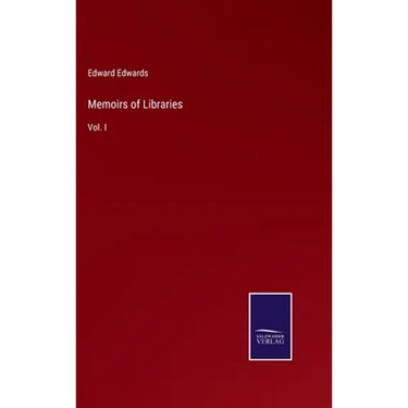 Memoirs of Libraries: Vol. I