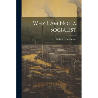 Why I am not a Socialist