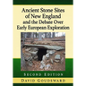 Ancient Stone Sites of New England and the Debate Over Early European Exploration, 2D Ed.