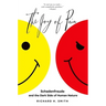 The Joy of Pain: Schadenfreude and the Dark Side of Human Nature