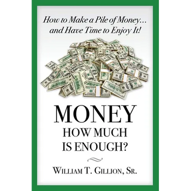 Money How Much is Enough: A Guide To Help You Secure Your Future