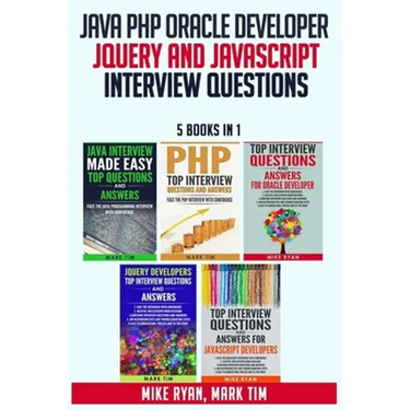 Java PHP Oracle Developer JQuery and JavaScript Interview Questions - 5 Books in 1 -