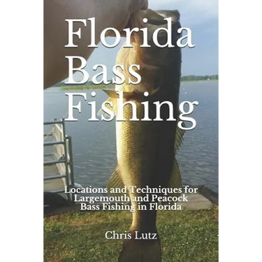 Florida Bass Fishing: Locations and Techniques for Largemouth and Peacock Bass Fishing in Florida