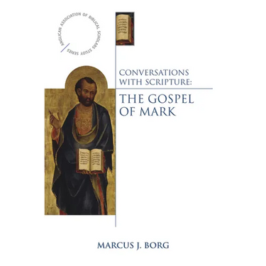 Conversations with Scripture: The Gospel of Mark