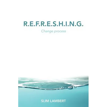 R.E.F.R.E.S.H.I.N.G.: Change process