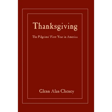 Thanksgiving: The Pilgrims' First Year in America