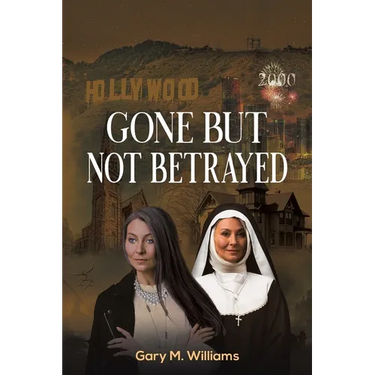 Gone But Not Betrayed