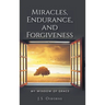 Miracles, Endurance, and Forgiveness: My Window of Grace